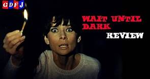Wait Until Dark Review (1967) Retrospective