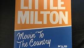 Little Milton - Movin’ To the Country