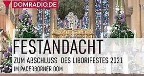 LIBORI 2021 - FESTANDACHT zum Abschluss des Libori Triduum LIVE im Paderborner Dom