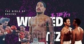 Wilfred Benitez Documentary - The Bible of Boxing