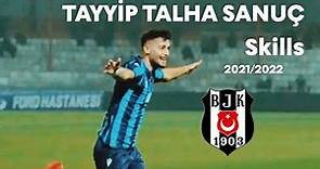 Tayyip Talha Sanuç (21/22) Goal Skills/Beceri (Welcome to Beşiktaş)