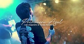 Primavera azul - Iván Alejandro + Nataly Patiño (live)
