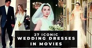 27 iconic WEDDING DRESSES in movies