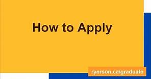 Discover Ryerson Graduate Studies: How to Apply