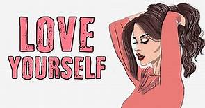 How to Love Yourself: 7 Habits for Self-Love