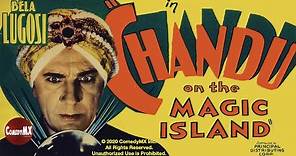Chandu on the Magic Island (1935) | Full Movie | Bela Lugosi | Maria Alba | Clara Kimball Young
