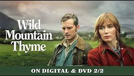 Wild Mountain Thyme | Trailer | Own it Now on Digital & DVD