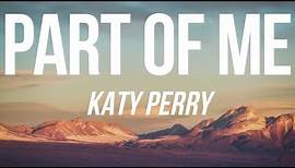 KATY PERRY - PART OF ME (LYRICS)