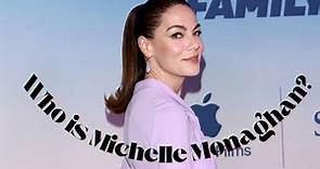 Who is Michelle Monaghan?