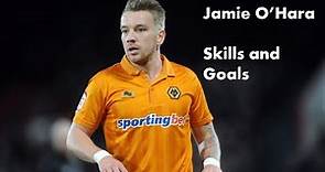 ● Jamie O'Hara ● Skills and Goals Compilation ●