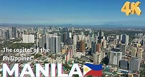 Manila : The capital of the Philippines
