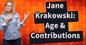 What age is Jane Krakowski?
