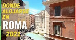 Donde ALOJARSE en ROMA - Mejores zonas y hoteles GUIA COMPLETA
