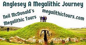 A Megalithic Journey of Anglesey