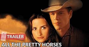 All the Pretty Horses 2000 Trailer | Matt Damon | Penélope Cruz