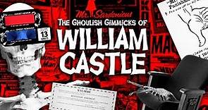 The Ghoulish Gimmicks Of William Castle