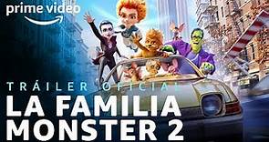 La Familia Monster 2 -Tráiler oficial | Prime Video