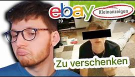 Zu VERSCHENKEN - EURE Ebay Kleinanzeigen Fails #3