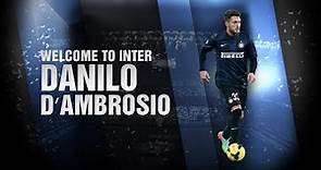 ★ Danilo D'Ambrosio | Welcome to Inter | (HD) ★