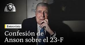 La confesión de Anson sobre el 23-F: "Felipe González, el Rey y yo estuvimos en la operación Armada"