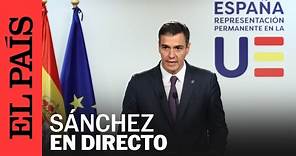 DIRECTO | Rueda de prensa de Pedro Sánchez en Bruselas | EL PAÍS