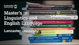 Master's in Linguistics and English Language at Lancaster University