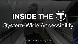 Inside the T - System-Wide Accessibility