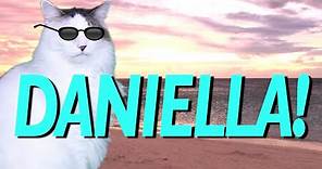 HAPPY BIRTHDAY DANIELLA! - EPIC CAT Happy Birthday Song