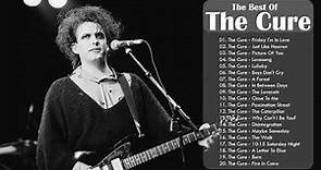 The Cure Greatest Hits Full Album - Best Of The Cure Playlist 2021
