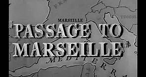 Passage to Marseille - Trailer