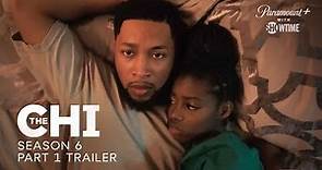 The Chi | Season 6 Part 1 Official Trailer | Paramount+ With SHOWTIME