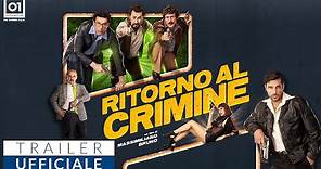 RITORNO AL CRIMINE di Massimiliano Bruno (2020) - Nuovo Trailer Ufficiale HD