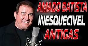 amado batista - As 10 Melhores Das Antigas