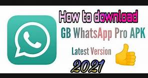 How to Download GB WhatsApp pro APK latest version 2021 !!