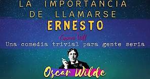 La importancia de llamarse Ernesto - COMPLETO - Oscar Wilde - Audiolibro obra de teatro