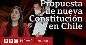6 grandes cambios que marca la nueva Constitución propuesta para Chile