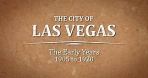 The City of Las Vegas: The Early Years