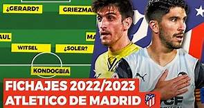 FICHAJES que DEBE hacer el ATLÉTICO DE MADRID | Mercado de Fichajes 2022