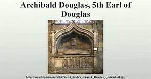 Archibald Douglas, 5th Earl of Douglas