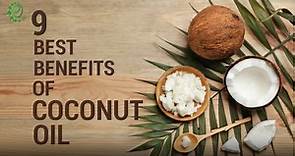 9 Best Benefits Of Coconut Oil