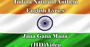 Jana Gana Mana (HD) - National Anthem Song English Lyrics