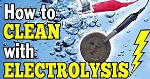 How To Clean With Electrolysis