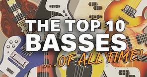 The Top 10 Bass Guitars of ALL Time
