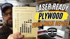 Laser Ready Plywood project panels from Home Depot?