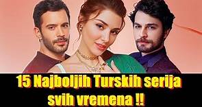15 Najboljih Turskih serija svih vremena - 15 The best Turkish series of all time.