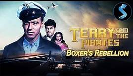 Terry and the Pirates | S1 | Ep7 | Full Episode | Boxer's Rebellion | John Baer | William Tracy