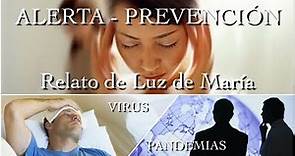 Alerta - Prevención ! Relato de Luz de María