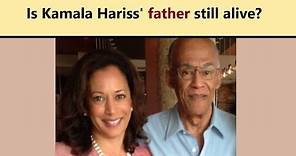 Is Donald Harris still alive? What do we know about Kamala Harris father?