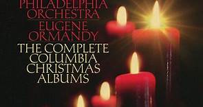 The Philadelphia Orchestra, Eugene Ormandy - The Complete Columbia Christmas Albums