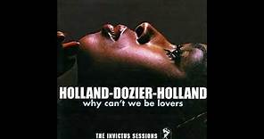 Holland - Dozier - Holland - Why Can't We Be Lovers